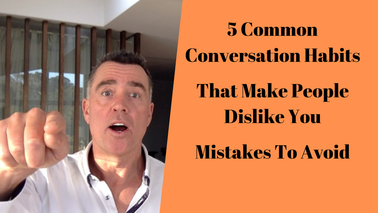 5 Conversation Habits That Make People Instantly Dislike You