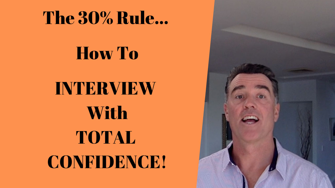 The 30% Rule: How to Feel Confident in Any Interview