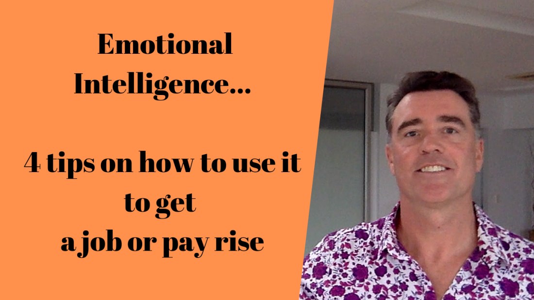Emotional Intelligence: 4 Tips to Get the Job or Earn a Promotion